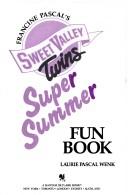 Cover of: Francine Pacal's Sweet Valley twins super summer fun book