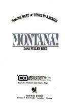 Cover of: Montana (Ross, Dana Fuller. Wagons West, No. 10.)