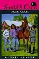 Cover of: Horse crazy: Saddle Club #1