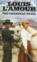 Cover of: CHEROKEE TRAIL, THE by Louis L'Amour