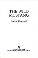 Cover of: The Wild Mustang by Joanna Campbell