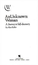 Cover of: Unknown Woman by Alice Koller, Alice Koller