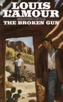 Cover of: The Broken Gun by Louis L'Amour