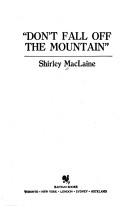 Cover of: "Don't fall off the mountain." by Shirley MacLaine