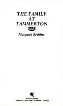 Cover of: The Family at Tammerton by Margaret Erskine, Margaret Erskine