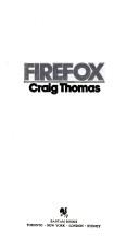 Cover of: Firefox by Craig Thomas, Craig Thomas