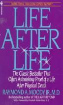 Life After Life by Raymond A. Moody, Dick Hill