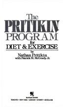 Cover of: The Pritikin Program for Diet $ Exercise by Nathan Pritikin, Nathan Pritikin With Patrick M. McGrady Jr, Nathan Pritikin