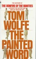 Cover of: PAINTED WORD, THE by Tom Wolfe