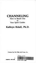 Cover of: Channeling by Kathryn Ridall