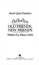 Cover of: Old friends, new friends.