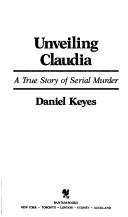 Unveiling Claudia by Daniel Keyes