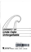 Cover of: UNFORGETTABLE by Linda Cajio