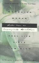 Cover of: Notes from an Incomplete Revolution by Meredith Maran