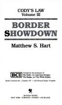 Cover of: BORDER SHOWDOWN (Cody's Law, Book 3) by Matthew Hart
