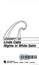 Cover of: NIGHTS IN WHITE SATIN by Linda Cajio