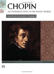 Cover of: Chopin: An Introduction To His Piano Works (Book & CD) (Alfred CD Edition)