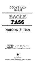 Cover of: EAGLE PASS (Cody's Law Book 8                    {) by Matthew Hart
