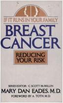 Cover of: Breast cancer: reducing your risk