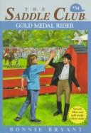 Cover of: Gold Medal Rider (Saddle Club  No. 54) by Bonnie Bryant