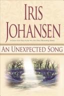 Cover of: UNEXPECTED SONG, AN by Iris Johansen