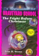 Cover of: The Fright Before Christmas (Graveyard School)