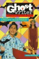 Cover of: CREEPY SLEEPAWAY (Ghostwriter : Camp at Your Own Risk, No 3) by Nancy Butcher
