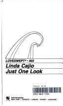 Cover of: Just one look by Linda Cajio