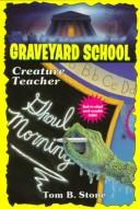 Cover of: CREATURE TEACHER (GS20) (Graveyard School)