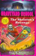 The Skeleton's Revenge (Graveyard School) by Tom B. Stone