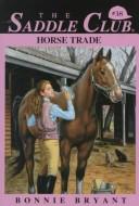 Cover of: HORSE TRADE by Bonnie Bryant