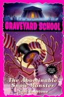 Cover of: ABOMINABLE SNOW MONSTER, THE (Graveyard School) by Tom B. Stone