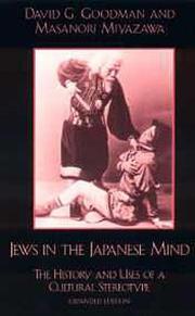 Cover of: Jews in the Japanese Mind: The History and Uses of a Cultural Stereotype by David G. Goodman