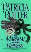 Cover of: The Marshall and the Heiress by Patricia A. Potter
