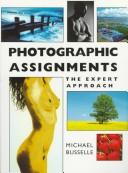 Cover of: Photographic assignments by Michael Busselle