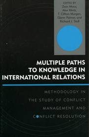Cover of: Multiple paths to knowledge in international relations: methodology in the study of conflict management and conflict resolution