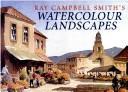 Cover of: Ray Campbell Smith's Watercolour Landscapes