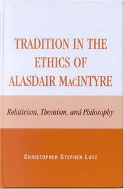 Cover of: Tradition in the Ethics of Alasdair MacIntyre by Christopher Stephen Lutz