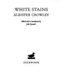 Cover of: White Stains by Aleister Crowley