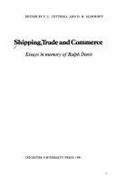 Cover of: Shipping, Trade and Commerce: Essays in Memory of Ralph Davis
