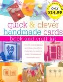 Cover of: Quick & Clever Handmade Cards Book & Craft Kit | Julie Hickey