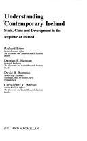Cover of: Understanding contemporary Ireland: state, class and development in the Republic of Ireland