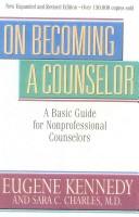 Cover of: On Becoming a Counsellor by Eugene Kennedy, Sara C. Charles
