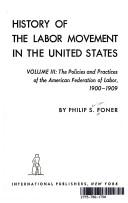 Cover of: History of the Labor Movement in the United States by Philip Sheldon Foner