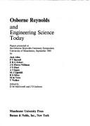 Osborne Reynolds and engineering science today by Osborne Reynolds Centenary Symposium University of Manchester 1968.