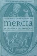 Cover of: Mercia: An Anglo-Saxon Kingdom in Europe (Studies in the Early History of Europe)