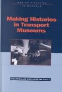 Cover of: Making Histories in Transport Museums (Making Histories in Museums)