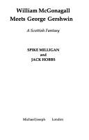 Cover of: William McGonagall meets George Gershwin: a Scottish fantasy