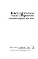 Cover of: Teaching women: feminism and English studies