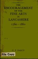 Cover of: encouragement of the fine arts in Lancashire, 1760-1860 | Cornelius P. Darcy